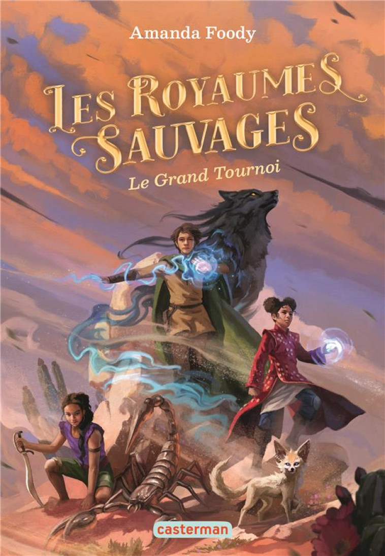 LES ROYAUMES SAUVAGES - VOL03 - FOODY AMANDA - CASTERMAN