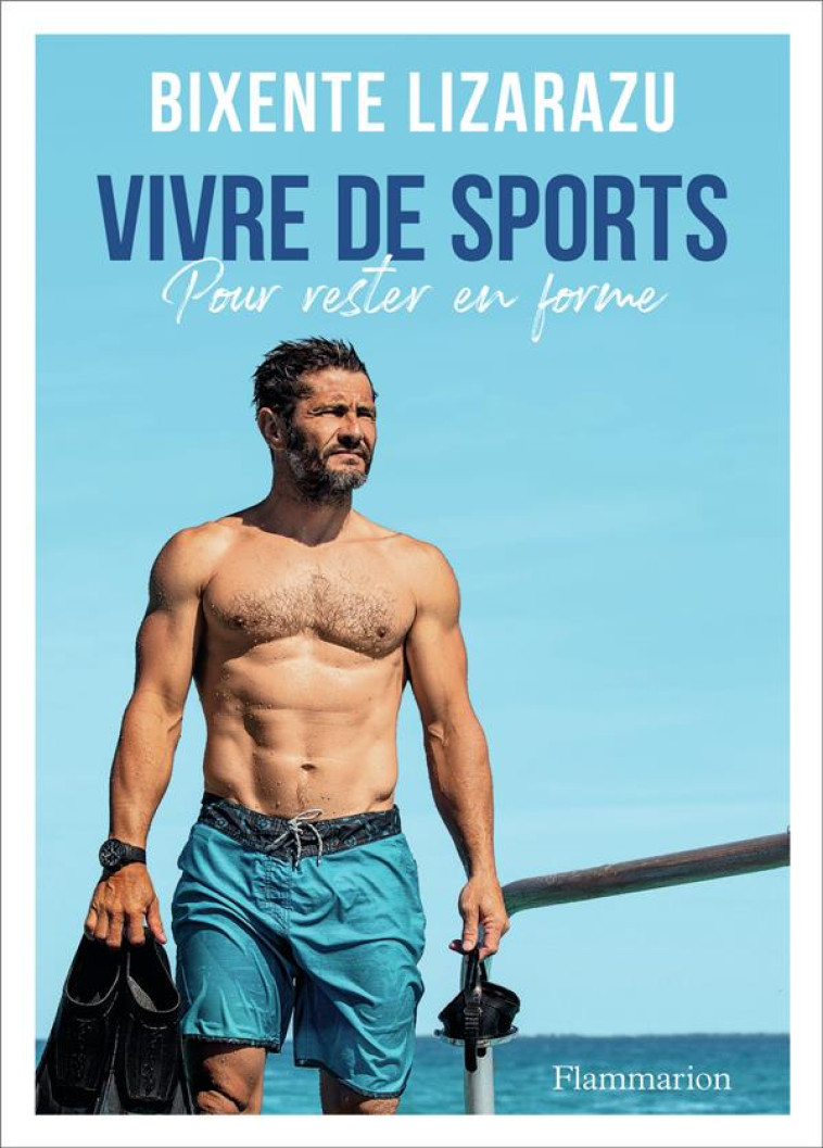 VIVRE DE SPORTS - POUR RESTER - LIZARAZU BIXENTE - FLAMMARION