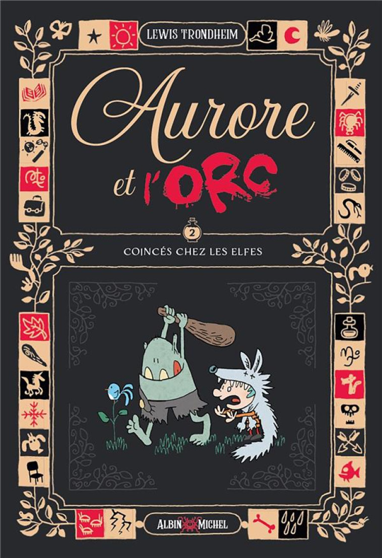 AURORE ET L-ORC - TOME 2 - COI - TRONDHEIM LEWIS - ALBIN MICHEL