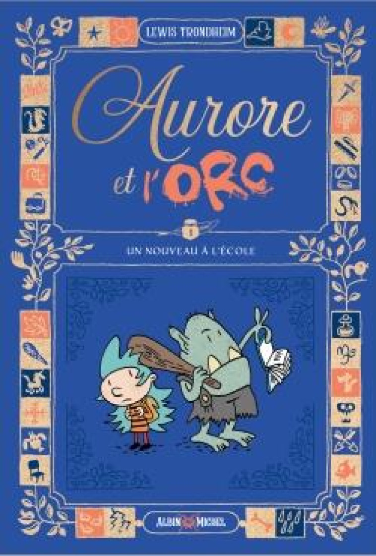 AURORE ET L-ORC - TOME 1 - UN - TRONDHEIM LEWIS - ALBIN MICHEL