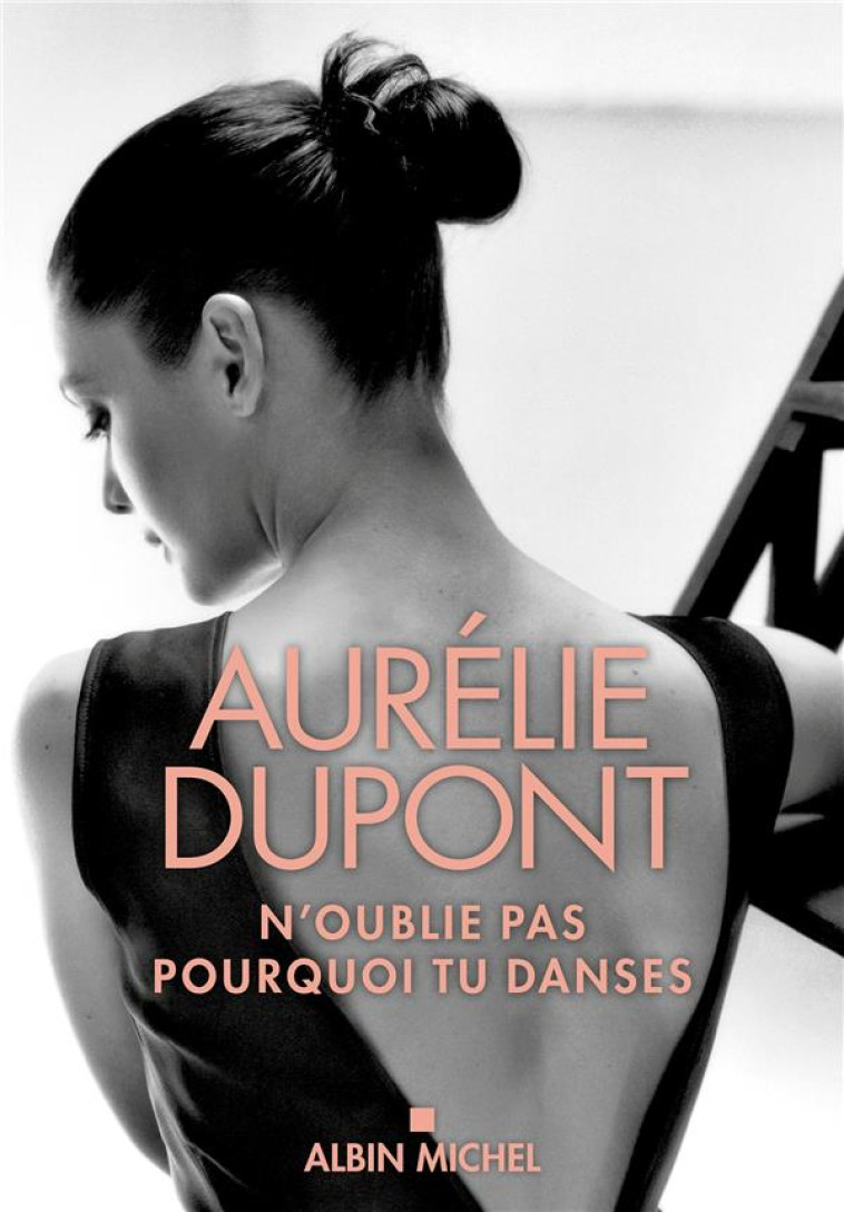 N-OUBLIE PAS POURQUOI TU DANSE - DUPONT AURELIE - ALBIN MICHEL