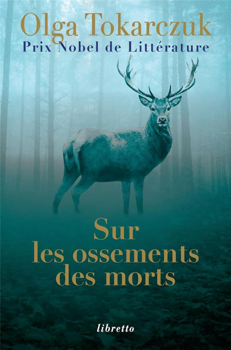 SUR LES OSSEMENTS DES MORTS - TOKARCZUK OLGA - LIBRETTO