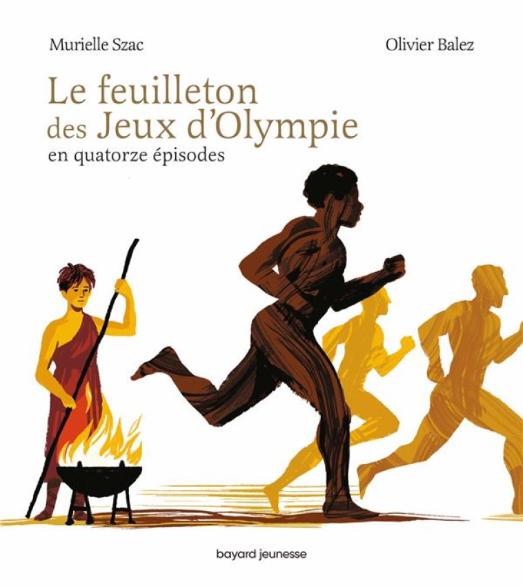 LE FEUILLETON DES JEUX D-OLYMP - SZAC/BALEZ - BAYARD JEUNESSE