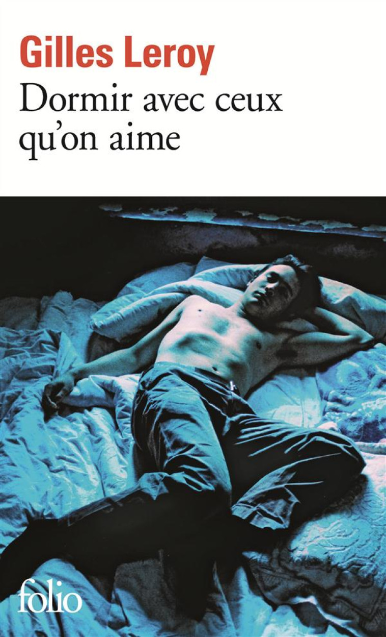 DORMIR AVEC CEUX QU-ON AIME - LEROY GILLES - Gallimard