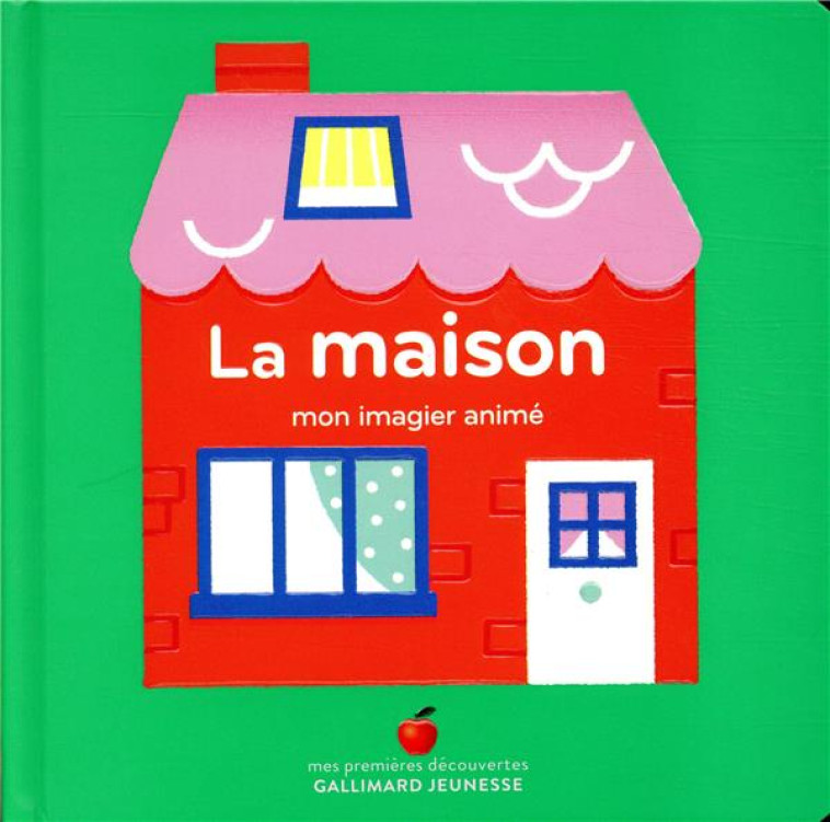 LA MAISON - MON IMAGIER ANIME - COLLECTIF/COCKLICO - GALLIMARD