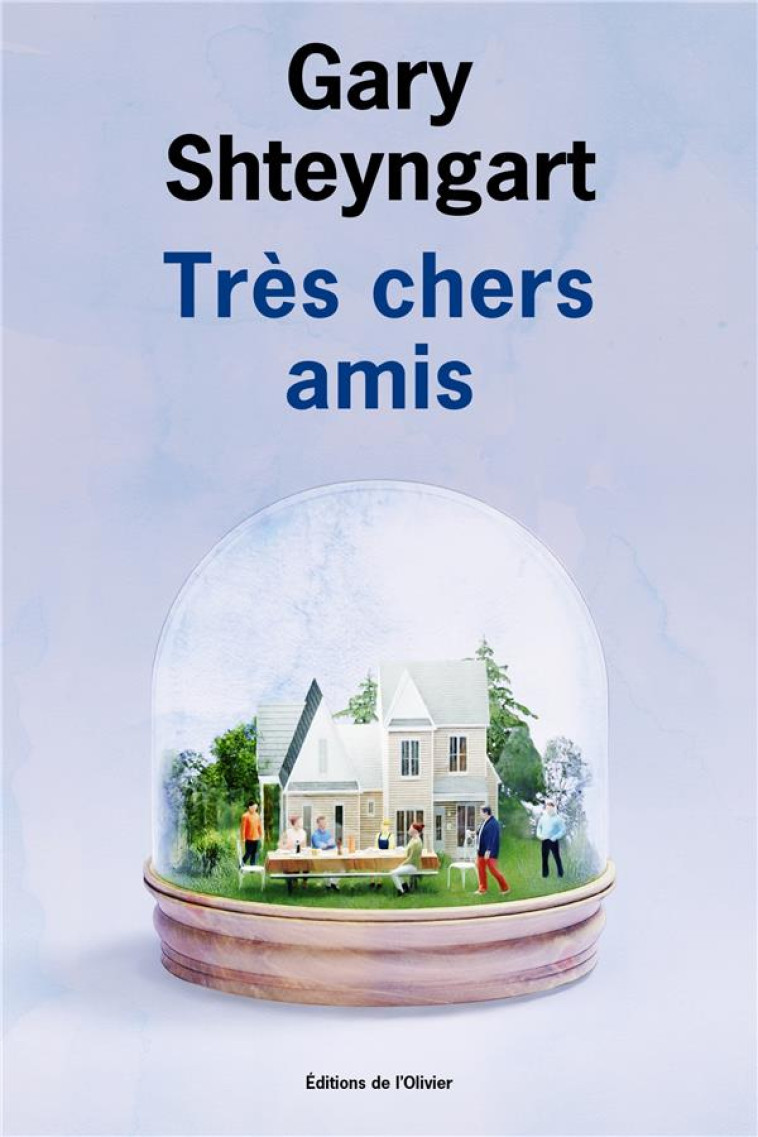 TRES CHERS AMIS - SHTEYNGART GARY - OLIVIER