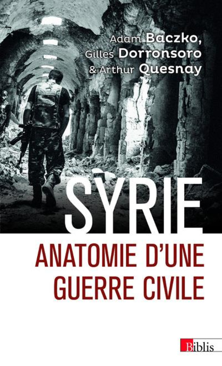 SYRIE  -  ANATOMIE D'UNE GUERRE CIVILE - DORRONSORO/QUESNAY - CNRS