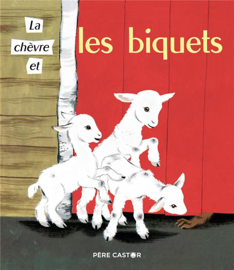 LA CHEVRE ET LES BIQUETS - MULLER/FRANCOIS - FLAMMARION