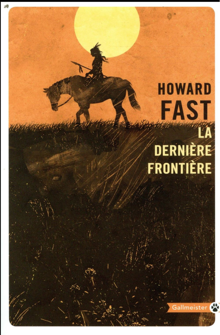 LA DERNIERE FRONTIERE - FAST HOWARD - GALLMEISTER