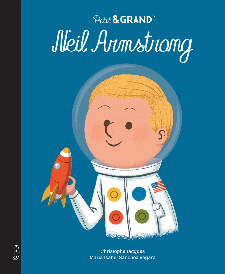 NEIL ARMSTRONG (PETIT & GRAND) NE - JACQUES Christophe, Sánchez Vegara Isabel - KIMANE