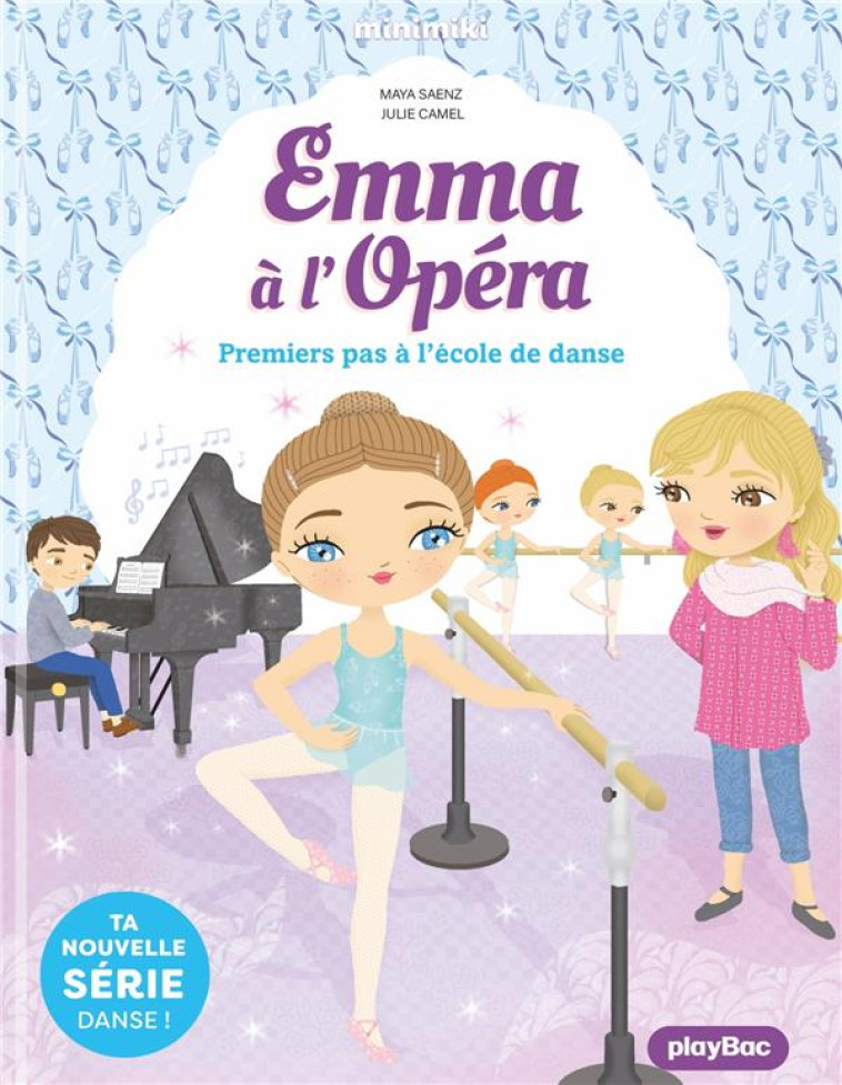 EMMA A L-OPERA - PREMIERS PAS - SAENZ/CAMEL - PRISMA