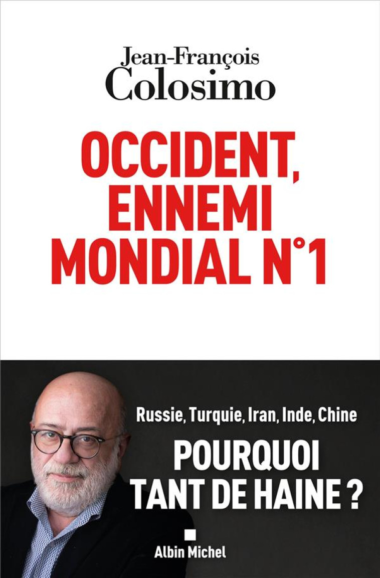 OCCIDENT, ENNEMI MONDIAL N 1 - COLOSIMO J-F. - ALBIN MICHEL