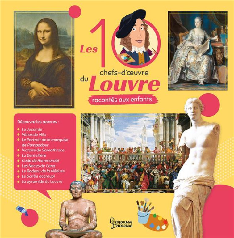 LES 10 CHEFS-D-OEUVRE DU LOUVR - MAINCENT/BOYER - LAROUSSE