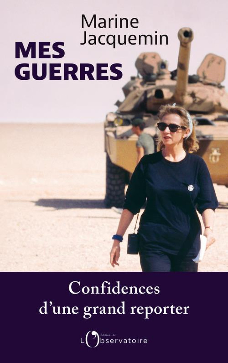 MES GUERRES - CONFIDENCES D-UN - JACQUEMIN MARINE - L'OBSERVATOIRE