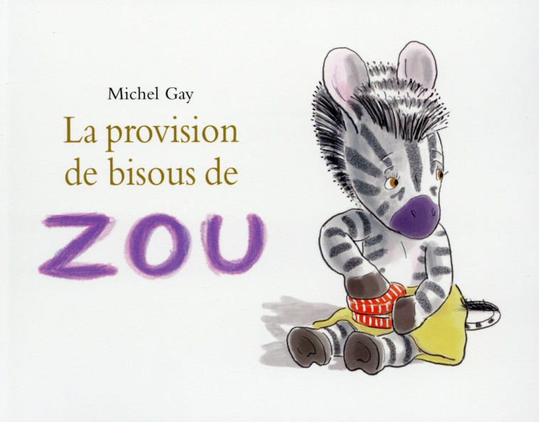 PROVISION DE BISOUS DE ZOU (LA - GAY MICHEL - EDL