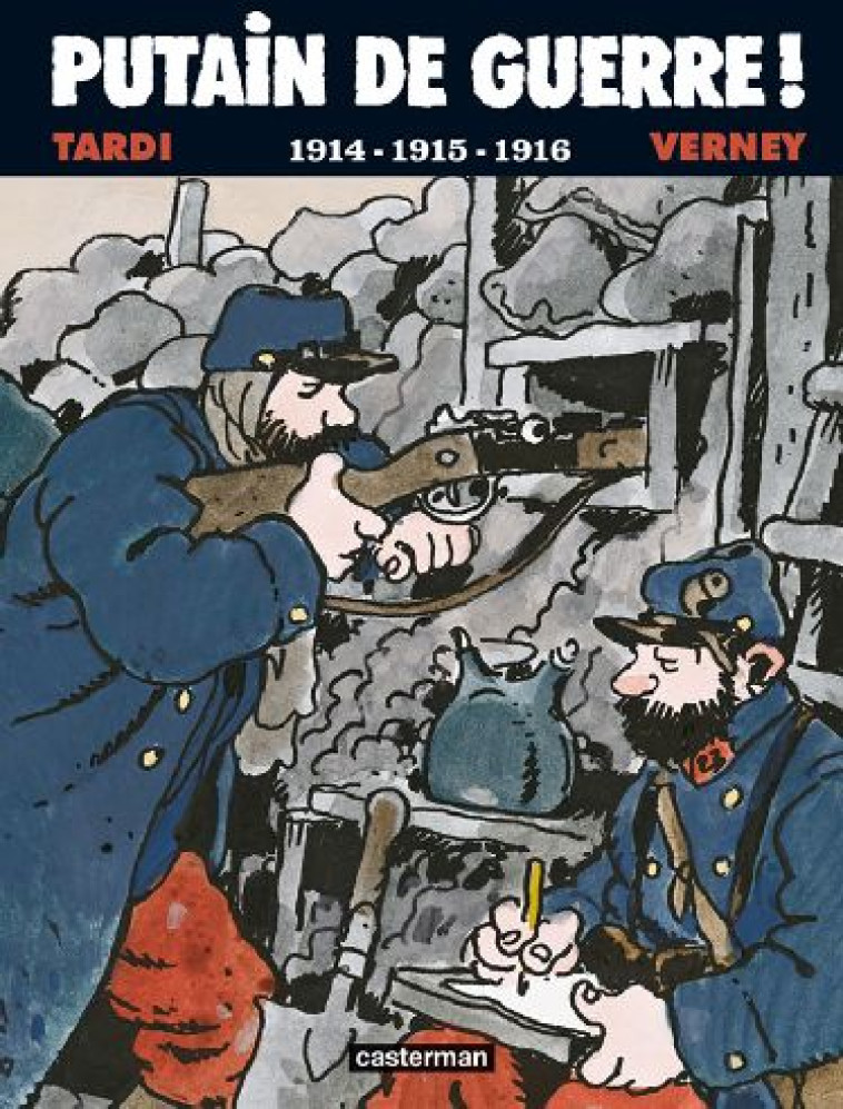 PUTAIN DE GUERRE T.1  -  1914-1915-1916 -  TARDI, JACQUES - CASTERMAN