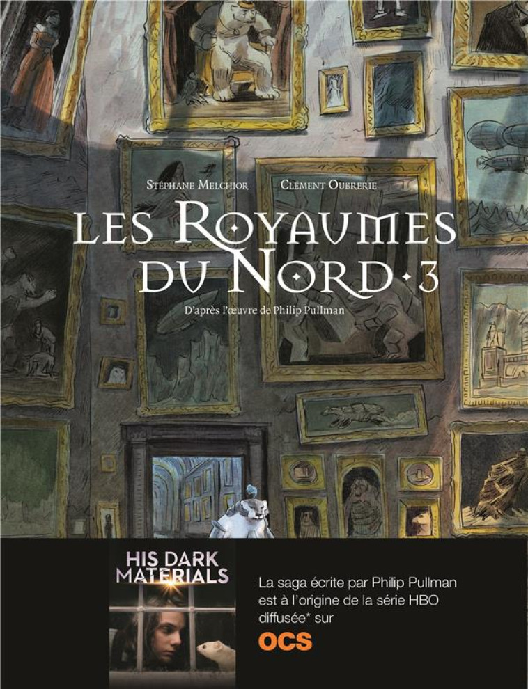 LES ROYAUMES DU NORD T3 - MELCHIOR/OUBRERIE - Gallimard