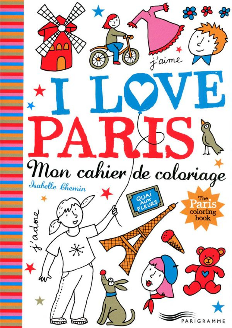 I LOVE PARIS - MON CAHIER DE C - CHEMIN ISABELLE - PARIGRAMME