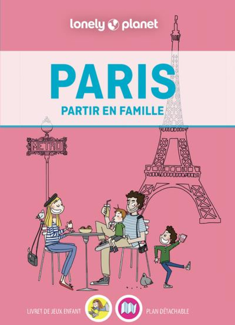 PARIS PARTIR EN FAMILLE 3ED - LONELY PLANET - LONELY PLANET