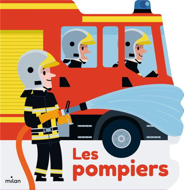 LES POMPIERS - COLLECTIF D-ILLUSTRA - MILAN