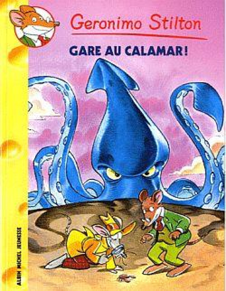 GERONIMO STILTON TOME 56 : GARE AU CALAMAR ! - STILTON-G - ALBIN MICHEL