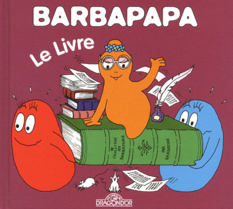 BARBAPAPA - LE LIVRE - Annette Tison - DRAGON D OR