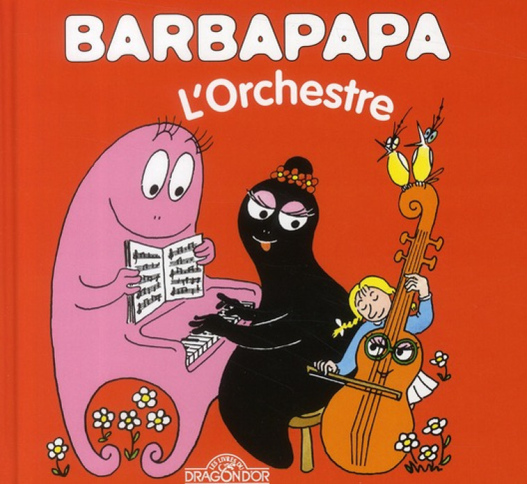 BARBAPAPA - L-ORCHESTRE - TISON/TAYLOR - DRAGON D'OR