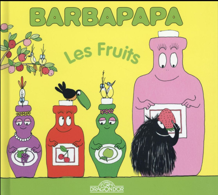 BARBAPAPA LES FRUITS - TISON/TAYLOR - Livres du Dragon d'or