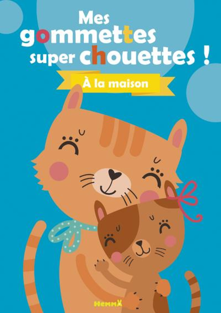 MES GOMMETTES SUPER CHOUETTES - COLLECTIF - HEMMA