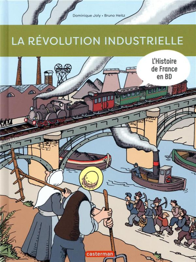 LA REVOLUTION INDUSTRIELLE - JOLY/HEITZ - CASTERMAN