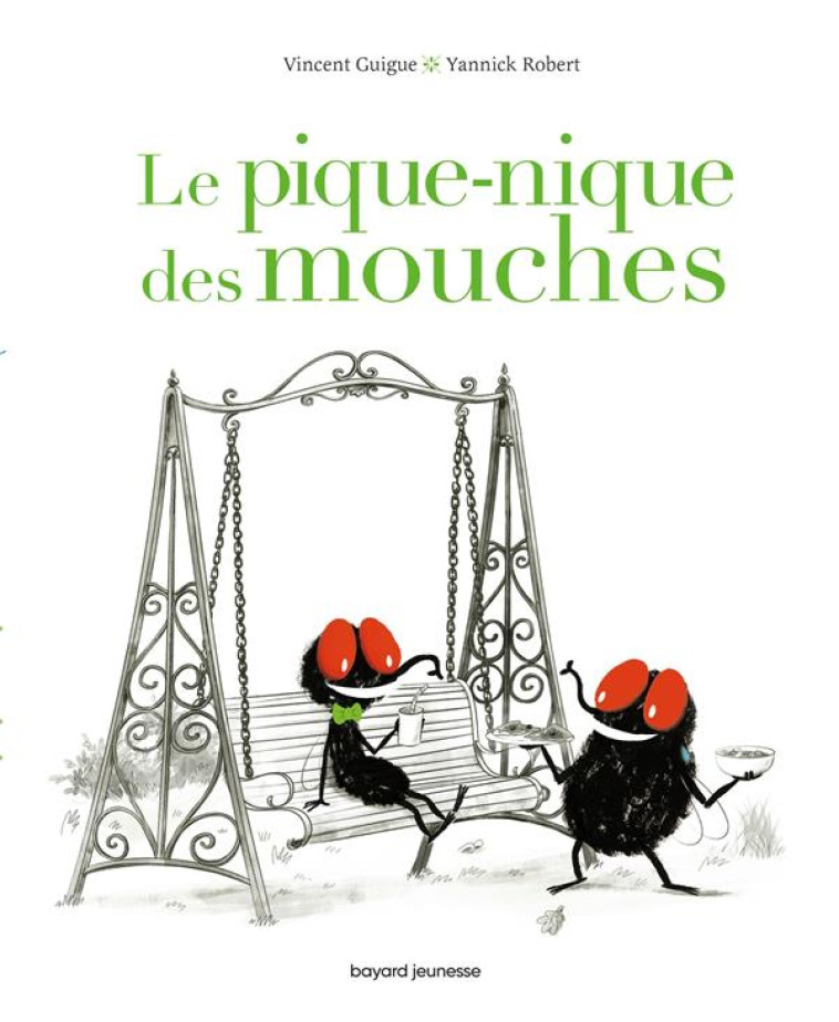 LE PIQUE-NIQUE DES MOUCHES - GUIGUE/ROBERT - BAYARD JEUNESSE