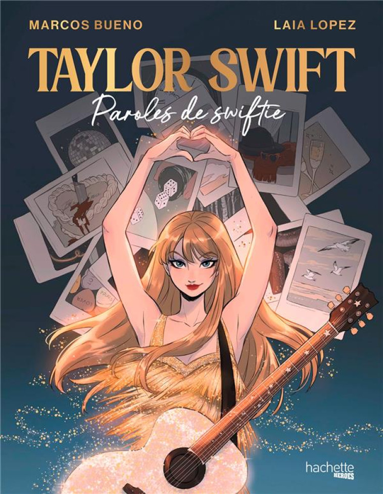 TAYLOR SWIFT - PAROLES DE SWIF - BUENO/LOPEZ - HACHETTE