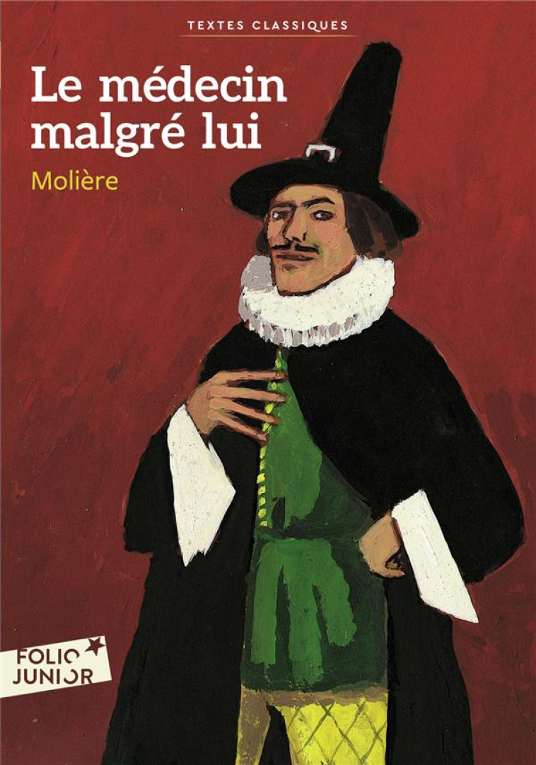 LE MEDECIN MALGRE LUI - MOLIERE - GALLIMARD