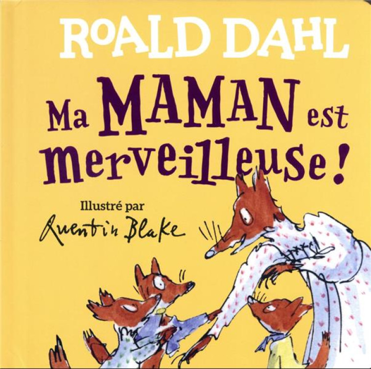 MA MAMAN EST MERVEILLEUSE - DAHL/BLAKE - GALLIMARD