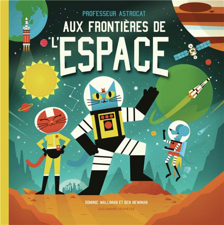 PROFESSEUR ASTROCAT : AUX FRON - WALLIMAN/NEWMAN - GALLIMARD