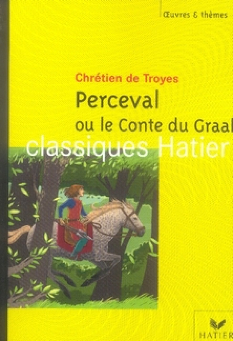 CHRETIEN DE TROYES, PERCEVAL O - CHRETIEN DE TROYES - HATIER JEUNESSE