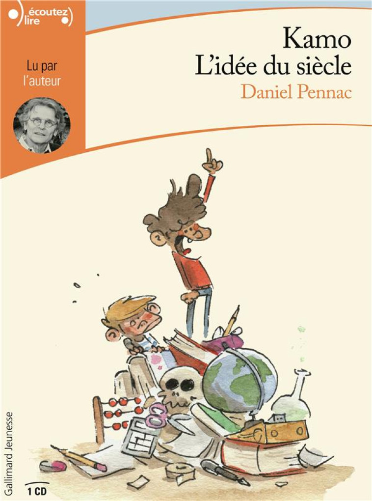 UNE AVENTURE DE KAMO, 1 : KAMO. L'IDEE DU SIECLE - PENNAC, DANIEL  - GALLIMARD