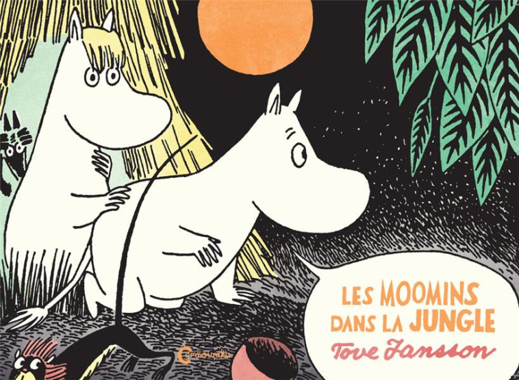 LES MOOMINS DANS LA JUNGLE - JANSSON TOVE - CAMBOURAKIS