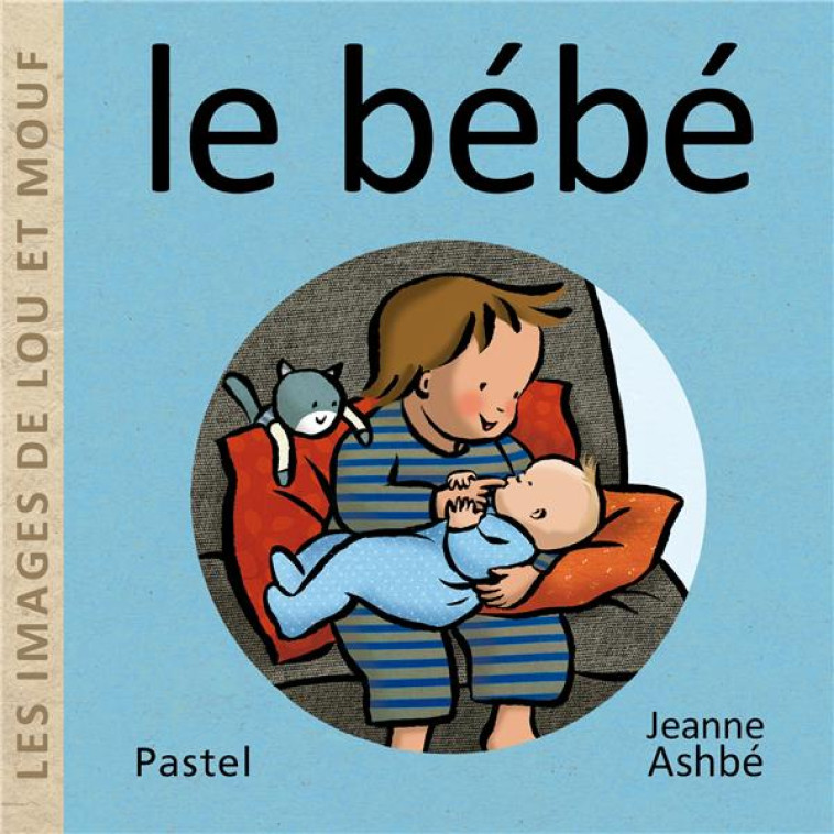 LES IMAGES DE LOU ET MOUF - LE - ASHBE JEANNE - EDL