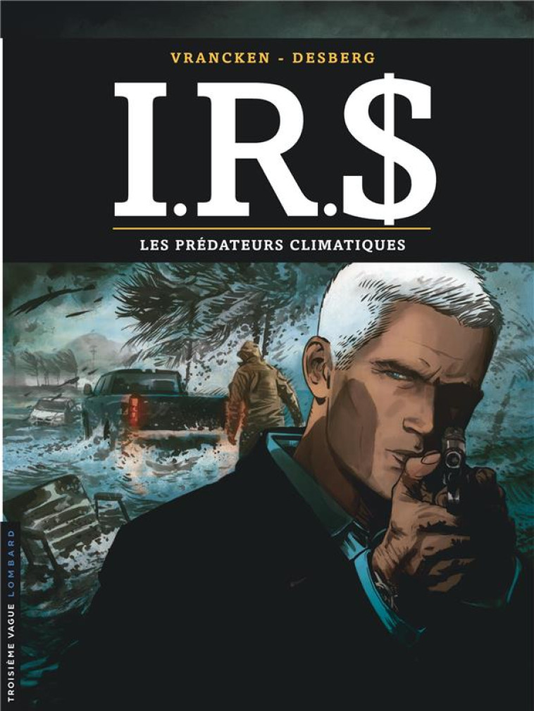 I.R.S - I.R.D - TOME 24 - LES - DESBERG STEPHEN - LOMBARD