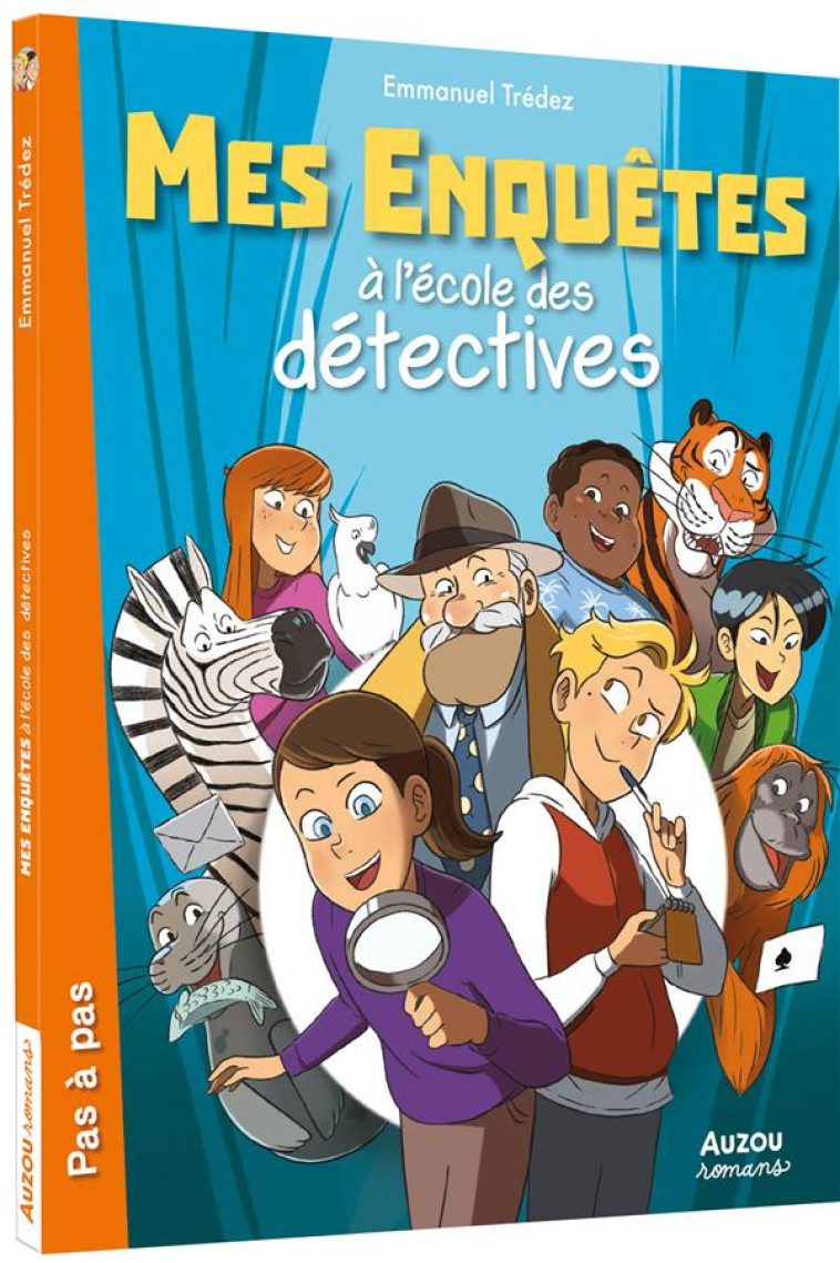 MES ENQUETES A L'ECOLE DES DETECTIVES TOME 1 -  AUREN - PHILIPPE AUZOU