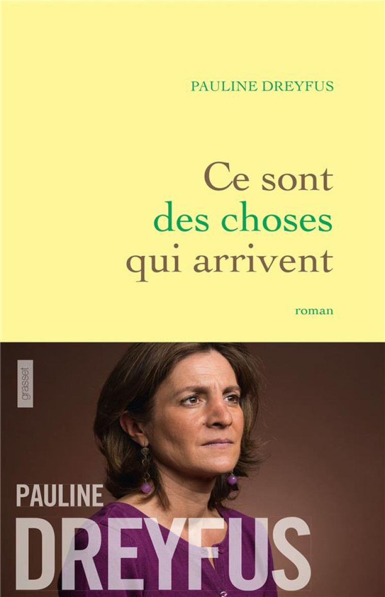 CE SONT DES CHOSES QUI ARRIVEN - DREYFUS PAULINE - Grasset