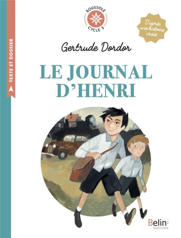 LE JOURNAL D'HENRI - DORDOR, GERTRUDE  - BELIN