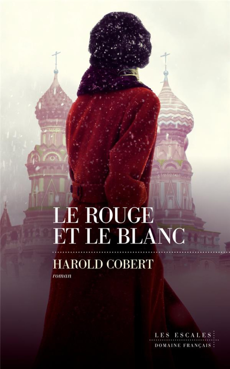 LE ROUGE ET LE BLANC - COBERT HAROLD - LES ESCALES