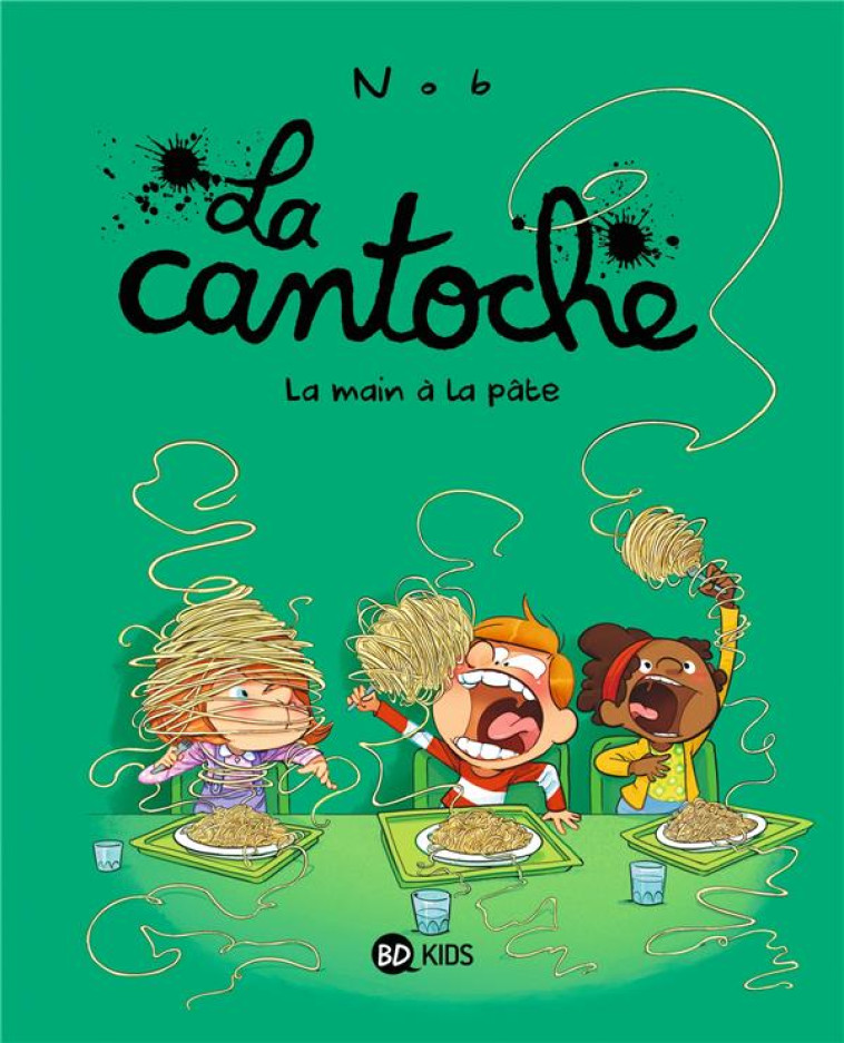 LA CANTOCHE, TOME 09 - LA MAIN - NOB - BAYARD JEUNESSE