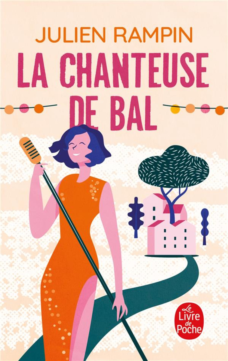 LA CHANTEUSE DE BAL - RAMPIN JULIEN - LGF/Livre de Poche