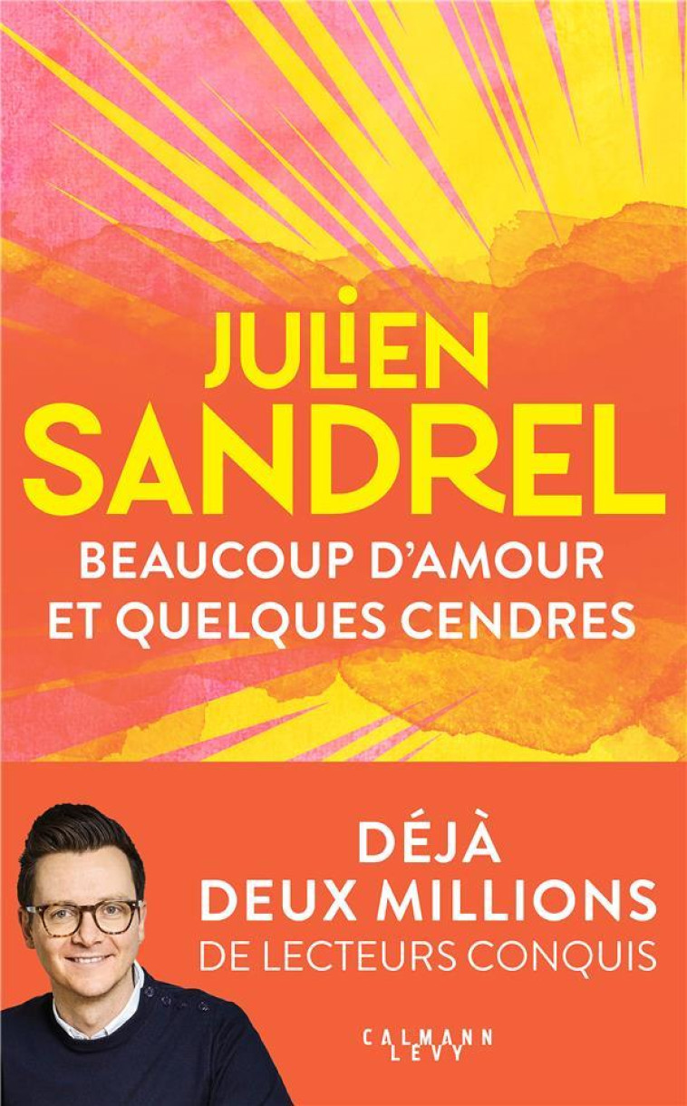 BEAUCOUP D-AMOUR ET QUELQUES C - SANDREL JULIEN - CALMANN-LEVY