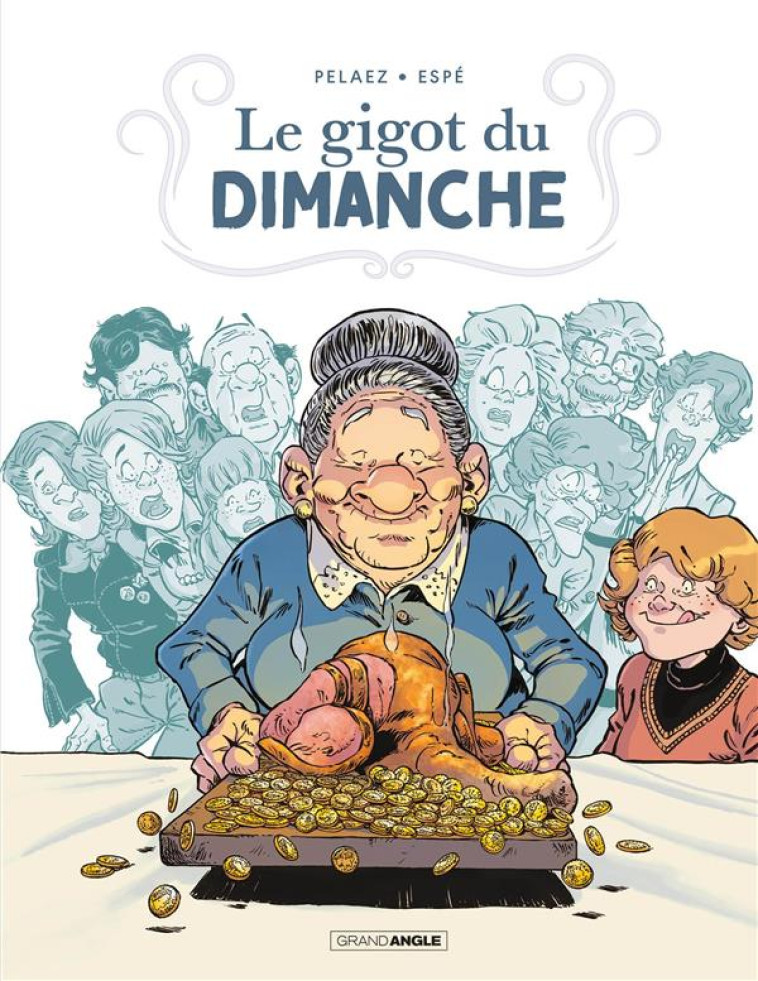 LE GIGOT DU DIMANCHE - T01 - L - ESPE/PELAEZ - BAMBOO