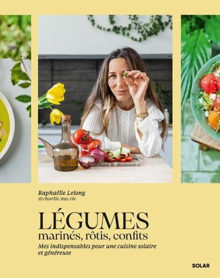 LEGUMES MARINES, ROTIS, CONFIT - LELONG RAPHAELLE - SOLAR