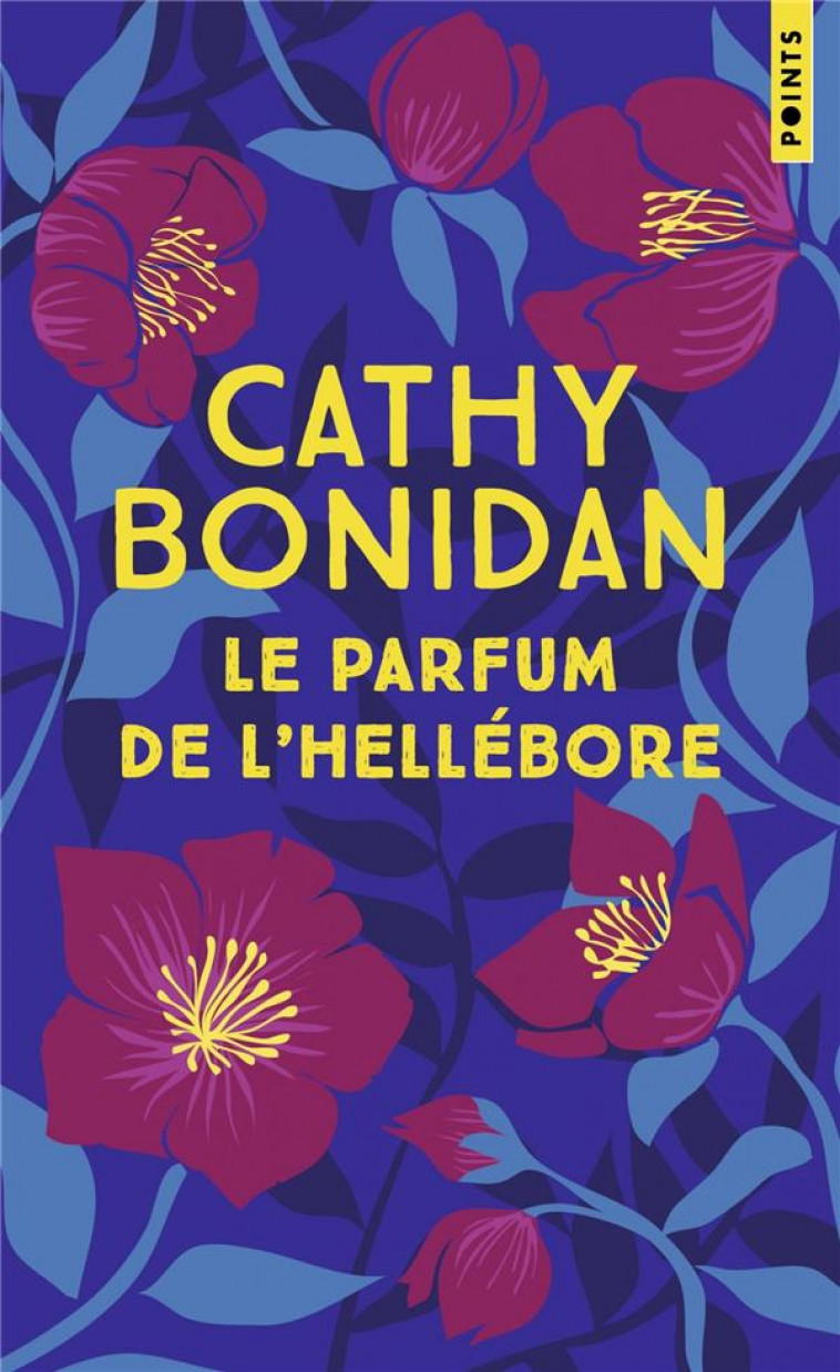 LE PARFUM DE L-HELLEBORE - BONIDAN CATHY - POINTS